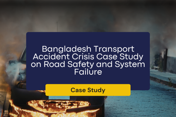 Bangladesh Transport Accident Crisis Case Study on Road Safety and System Failure